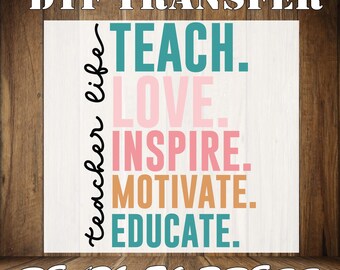 Teacher Life DTF Transfer: Teach, Love, Inspire, Motivate