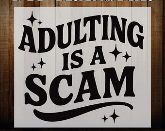 Adulting Is A Scam DTF Print, Sarcastic Quote Iron On