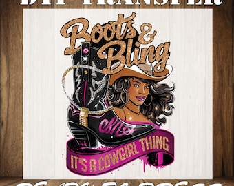 Boots & Bling Cowgirl DTF Heat Transfer: Ready To Press