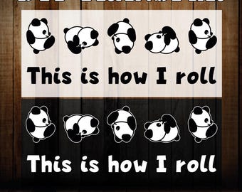 This is How I Roll Panda DTF Transfer, Ready To Press