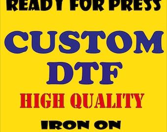 Custom DTF Print: Ready To Press, Iron On Transfer, Full Color Gang Sheet