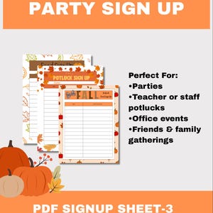 May include: Three printable sign-up sheets with fall-themed borders featuring pumpkins and autumn leaves. The sheets include headers like FALL POTLUCK SIGN UP and columns for names and items. The text includes FALL PARTY PARTY SIGN UP and PDF SIGNUP SHEET-3 OPTIONS.