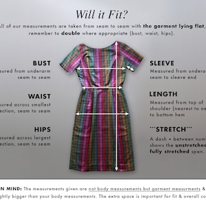 May include: Diagram illustrating how to measure a dress for fit. The dress is a colorful plaid pattern. Measurements are indicated for bust, waist, hips, sleeve length, and overall length. Text explains how to measure and the importance of garment measurements.
