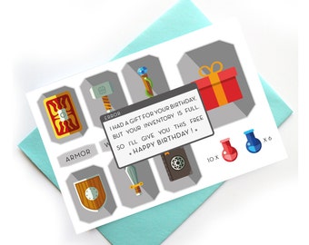 Geek Birthday Card Video games inventory funny card - I had a gift for you but your inventory is full - Happy Birthday !
