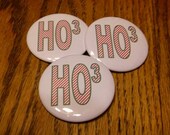 Ho Ho Ho Button, Ho Ho Ho Badge, Christmas Button, Christmas Badge, Ho Cubed, Party Favor, 2.25" Pinback Button, Stocking Stuffer, Pin, Swag