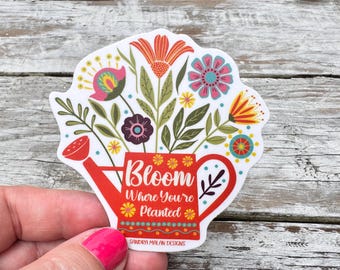 Bloom Where You're Planted Sticker | Floral Watering Can Vinyl Decal