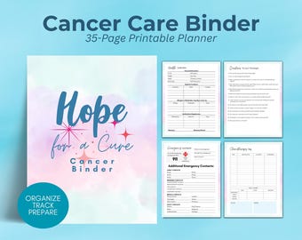 May include: A 35-page printable cancer care binder planner featuring a cover with a watercolor background, the text Hope for a Cure Cancer Binder, and four interior pages for tracking health information, questions, contacts, and chemotherapy logs.