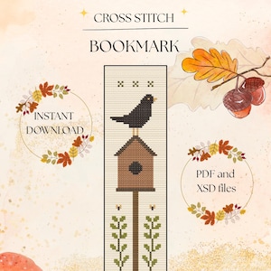 May include: A cross stitch bookmark pattern featuring a black bird perched on a brown birdhouse atop a post with green foliage. The text reads CROSS STITCH BOOKMARK, INSTANT DOWNLOAD, and PDF and XSD files. The design includes autumn-themed illustrations.