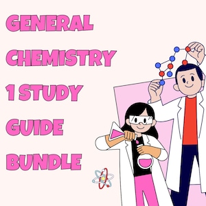 May include: Illustration of two people in lab coats, one holding a beaker and the other holding a molecular model. The text "GENERAL CHEMISTRY 1 STUDY GUIDE BUNDLE" is in pink letters.