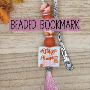 BEADED BOOKMARK - "Take Me to the Pumpkin Patch"