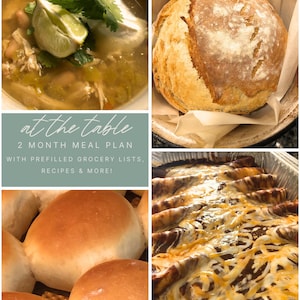 May include: A 2-month meal plan with prefilled grocery lists, recipes, and more. The image shows a bowl of chicken and white bean soup, a loaf of bread, a plate of enchiladas, and a plate of dinner rolls.