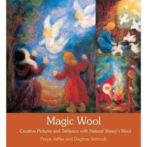 May include: Book cover titled "Magic Wool" featuring colorful illustrations of figures and angels. The artwork is made with natural sheep's wool. The book's subtitle is "Creative Pictures and Tableaux with Natural Sheep's Wool."