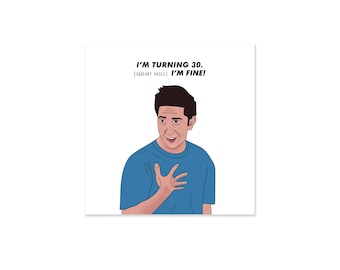 Funny Turning 30 Birthday Card: Friends TV Show Inspired