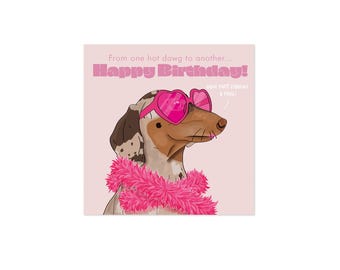 Dachshund Birthday Card Funny – Hot Dawg Birthday Card for Best Friend, Glamorous Sausage Dog