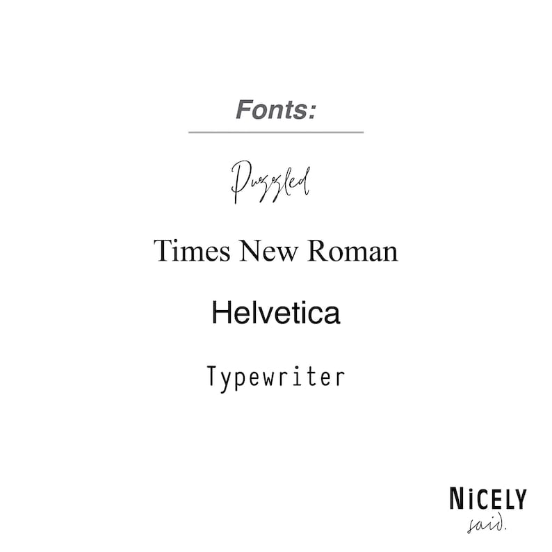 Puede incluir: Una lista de fuentes: "Puzzled", "Times New Roman", "Helvetica" y "Typewriter". El texto "NICELY said." est&aacute; en la parte inferior de la imagen.
