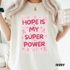 Hope Is My Super Power Shirt, Breast Cancer Awareness Tee, Pink Ribbon Cancer Fighter Shirt, Survivor Gift for Her, Comfort Colors
