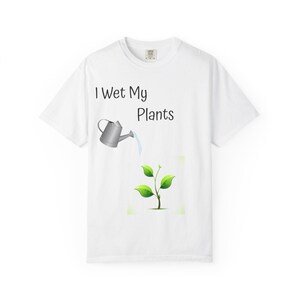 Plant Lover T-Shirt | Gardening Humor Tee | Perfect Gift for Gardeners | Casual Style for Spring | Eco-Friendly Gift