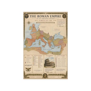 May include: A historical map titled The Roman Empire at its Greatest Extent Circa 117 AD, featuring a beige background with colored regions representing provinces, a compass rose, a legend, an image of the Colosseum, and lists of legions.