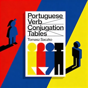 Peut inclure: Couverture de livre "Portuguese Verb Conjugation Tables" de Tomasz Saczko. Le titre est en noir sur un rectangle blanc, avec un motif géométrique coloré. Le fond est divisé en sections rouge, bleu et jaune avec des figures stylisées.