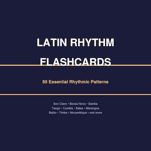 May include: A navy blue flashcard with the text "LATIN RHYTHM FLASHCARDS" and "50 Essential Rhythmic Patterns". The card lists various Latin music styles, including Samba, Tango, and Salsa. The bottom of the card reads "Print & Cut - Use for Ear Training, Sight-Reading & Rhythm Practice."