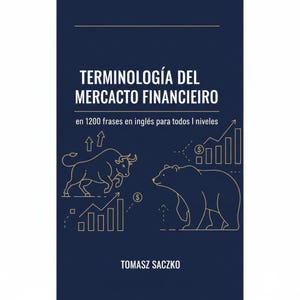 May include: A navy blue book cover with the title "TERMINOLOGÍA DEL MERCACTO FINANCIEIRO" in white text. The cover features illustrations of a bull and a bear, representing market trends, and the author's name, TOMASZ SACZKO.