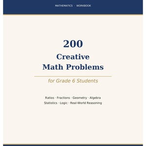 May include: A workbook titled "200 Creative Math Problems" for Grade 6 students. The cover is primarily white with navy blue accents and gold text. The book includes topics like ratios, fractions, and geometry. The Delpolsato Books Math Workbook Series.