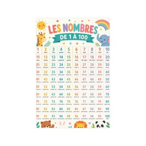 May include: A colorful educational poster titled LES NOMBRES DE 1 À 100 featuring a grid of numbers from 1 to 100 in French. The design includes illustrations of a sun, rainbow, giraffe, elephant, bear, rabbit, lion, and panda.