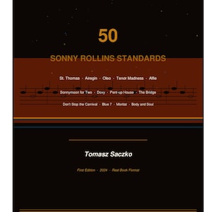 Könnte beinhalten: Ein Buchcover mit dunkelbraunem Hintergrund und goldenen Akzenten. Die Zahl "50" steht oben, darunter "SONNY ROLLINS STANDARDS". Songtitel und der Name des Autors, Tomasz Saczko, sind ebenfalls sichtbar.