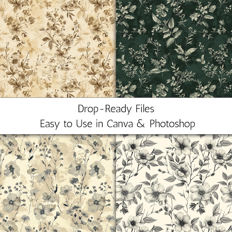 May include: Four floral pattern designs in beige, dark green, and gray tones. The patterns feature detailed botanical illustrations of flowers and foliage. Text reads "Drop-Ready Files Easy to Use in Canva & Photoshop."