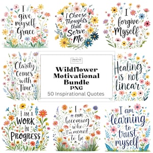 Könnte beinhalten: Eine Sammlung inspirierender Zitate, umgeben von Aquarell-Wildblumen. Die Zitate beinhalten Sätze wie "Ich vergebe mir selbst" und "Heilung ist nicht linear". Das Bundle enthält 50 inspirierende Zitate im PNG-Format.