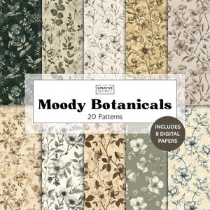 May include: A collection of 20 digital paper patterns with botanical designs. The patterns feature various floral and foliage illustrations in shades of green, beige, and brown. The text "Moody Botanicals" and "Includes 8 Digital Papers" are also visible.