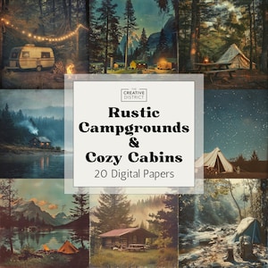 May include: A collection of digital papers featuring rustic campgrounds and cozy cabins. The images showcase various outdoor scenes, including campsites, cabins, tents, and scenic landscapes with mountains, lakes, and starry skies. The text reads "Rustic Campgrounds & Cozy Cabins 20 Digital Papers."