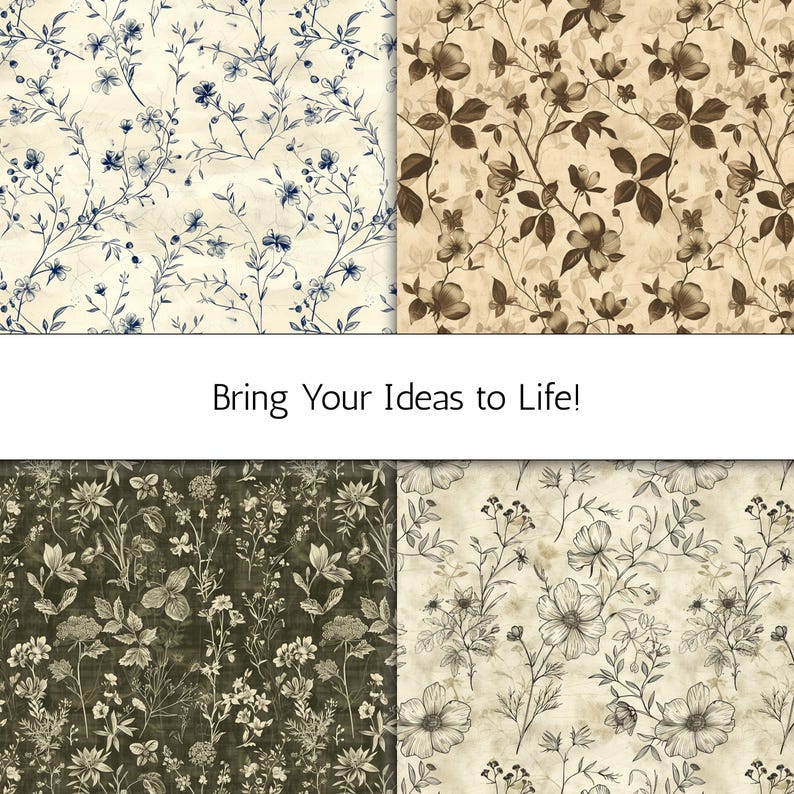 May include: Four floral pattern designs. The top left features a cream background with blue floral vines. The top right has a tan background with brown floral vines. The bottom left has a dark green background with white floral designs. The bottom right has a cream background with gray floral designs. Text: Bring Your Ideas to Life!