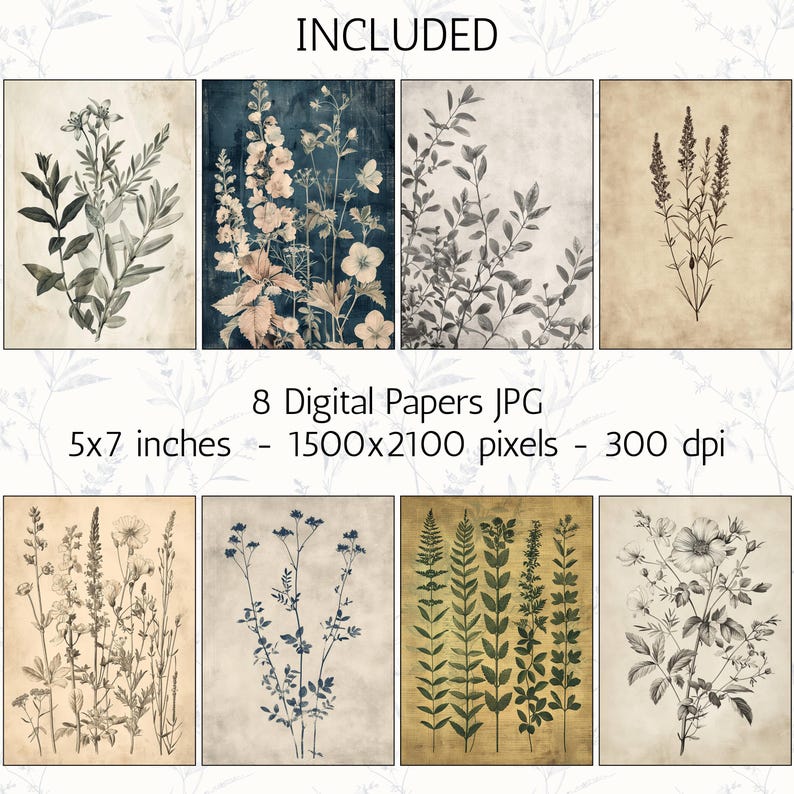 May include: Eight digital papers featuring botanical illustrations. The images showcase various floral and plant designs in shades of black, white, and muted colors. The text "INCLUDED" is at the top. Each paper is 5x7 inches.