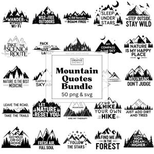 Puede incluir: Una colección de citas en blanco y negro con temática de montaña. Los diseños incluyen frases como "Wander Without Wi-Fi", "Wild Free Outdoors" y "Nature is My Happy Place". El paquete incluye 50 archivos PNG y SVG.