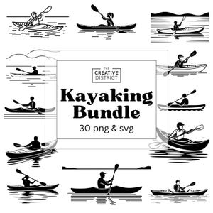 Kayak SVG PNG Bundle Clipart Paddling Canoe & Watersports Graphics Kayak Life SVG Adventure Bundle Paddle Graphics Rowing Print Nature