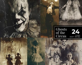 Ghosts of the Circus – 24 Haunted Carnival Digital Papers – Gothic Circus Printables, Vintage Ghost Portraits, Dark Halloween Aesthetic