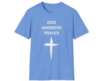 God Answers Prayer Christian T-Shirt, Faith Graphic Tee