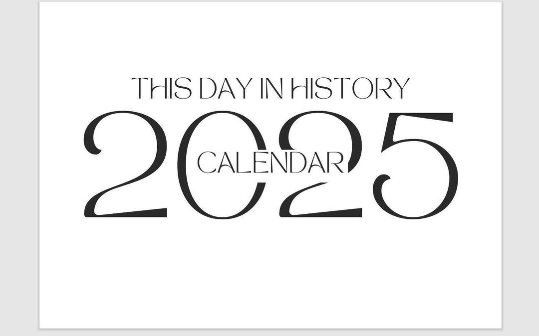 2025 Printable, This Day in History Calendar. Etsy