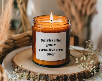 30th Birthday Gift Smells like your twenties are over Candle Funny Birthday Gifts Milestone Birthday Dirty 30 birthday gifts Birthday Candle