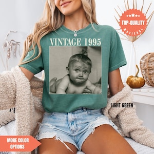 Personalised 30th Birthday Shirt, Custom Photo Comfort Colors Birthday Shirt, 30th Birthday Gift, 40th Birthday Gift, Vintage 1995 Shirt
