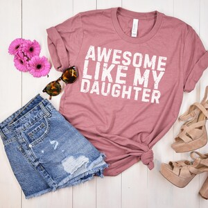 Awesome Like My Daughter Shirt | Funny Dad Tee | Father&#39;s Day Gift | Vintage Distressed T-Shirt for Men