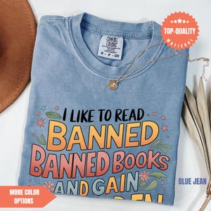 I Like To Read Banned Books Shirt Banned Books Comfort Colors® Shirt Unisex Super Soft Premium Graphic T-Shirt,Reading Shirt Librarian Shirt