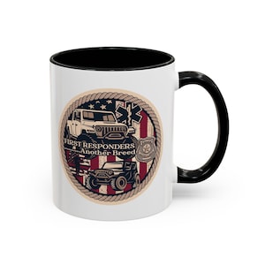May include: White ceramic mug with a black interior and handle. The mug features a circular design with a Jeep illustration, the text "FIRST RESPONDERS Another Breed", and a police badge. The design is set against a backdrop of the American flag.