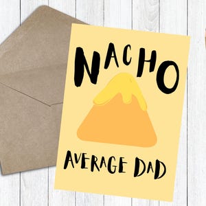 Nacho Average Dad Father&#39;s Day Card