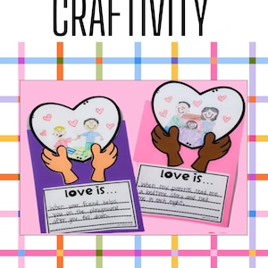 以下が含まれることがあります： 上部に「LOVE IS... CRAFTIVITY」というテキストが入ったクラフトプロジェクト。2つのハート型のクラフトがイラスト入りの手で持たれています。各ハートには絵と「love is...」という言葉が書かれており、空白を埋めるように促しています。下部には「print and go craft with writing responses」と書かれています。