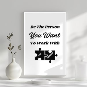 Art Work For Walls Be The Person You Want To Work With Motivational Wall Art For Home And Office Decor Perfect Gift for Coworkers Friends