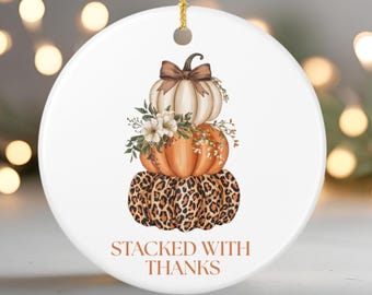 Fall Thanksgiving Ornaments, Host Gift Thanksgiving, Stacked Pumpkin Decor, Fall Lover Pumpkin Decor, Thankful Fall Decor, Pumpkin Ornament