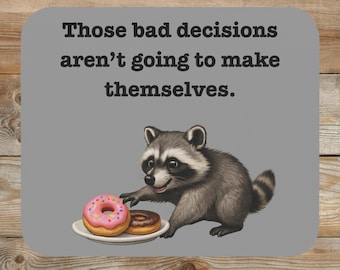 Cute Animal Mousepad, Funny Diet Gift, Office Humor Gift, Sarcastic Desk Gift, Raccoon Lover, Coworker Mousepad, Work From Home Gift