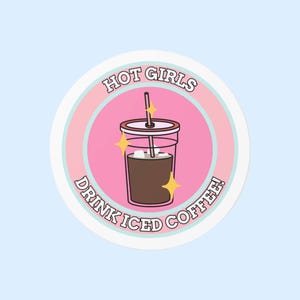 Hot Girls Drink Iced Coffee Sticker: Aesthetic Pink Cute Coffee Vinyl Sticker for Laptop, Tumbler, Journal, and Notebooks
